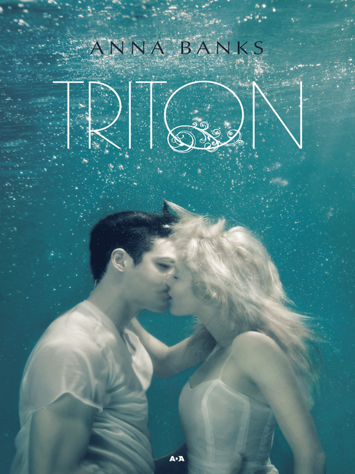 Title details for Triton by Anna Banks - Available
